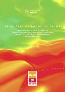 Synergia_Relatorio_Focos_de_Calor_1o_trimestre_2022