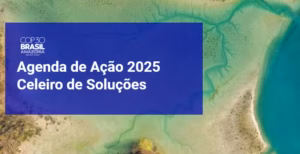 COP30 lanca plataforma que reune iniciativas sustentaveis pelo mundo e mostra resultados do Acordo de Paris
