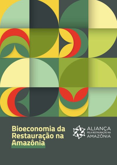 Bioeconomia da Restauração na Amazônia