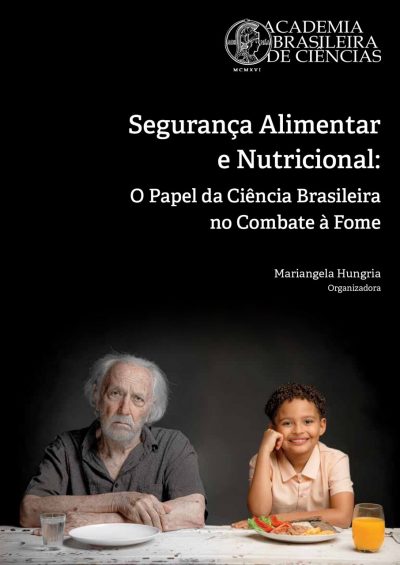 Segurança Alimentar e Nutricional O Papel da Ciência Brasileira no Combate à Fome Grande
